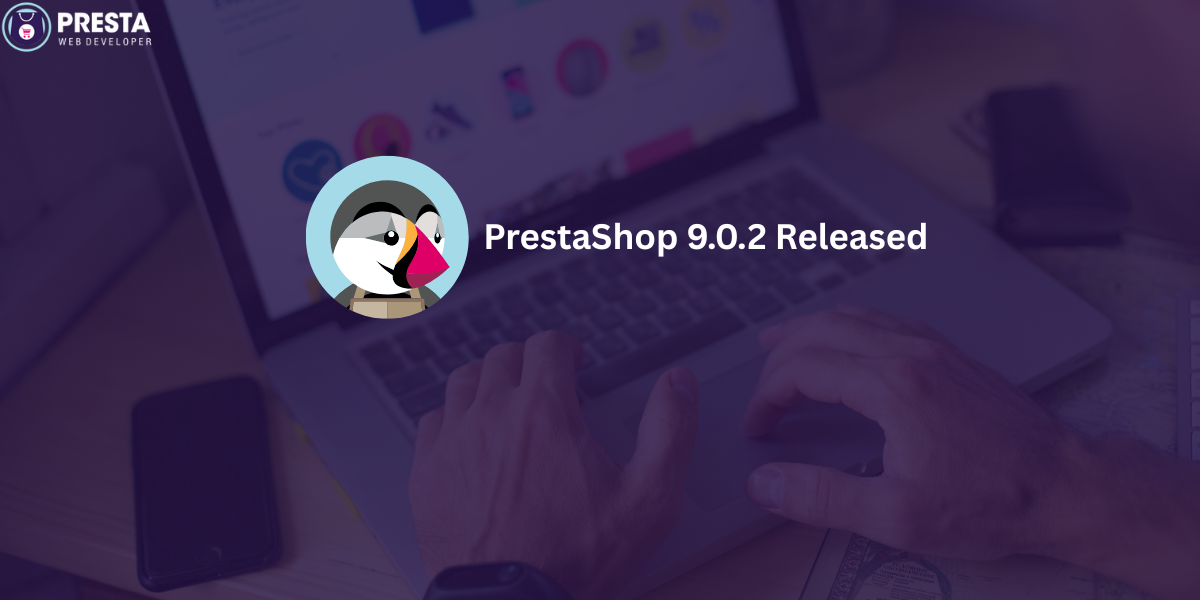 PrestaShop 9.0.2 Released
